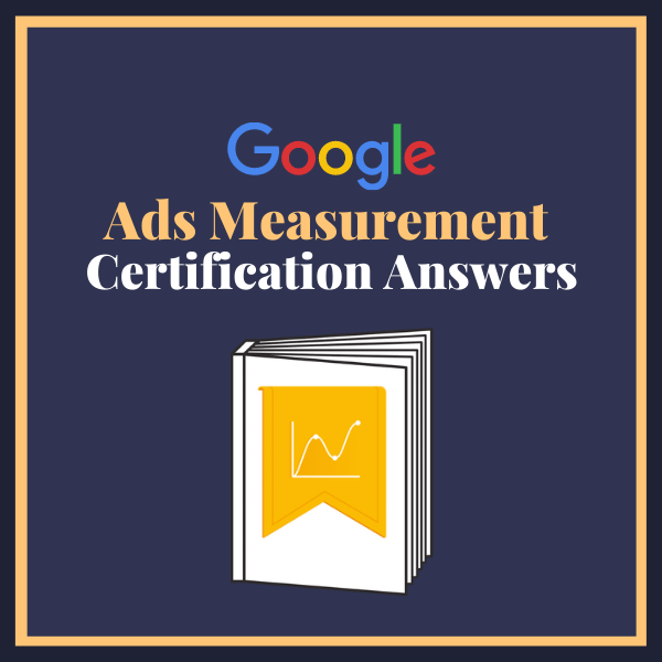 Google Ads Measurement Certification Answers