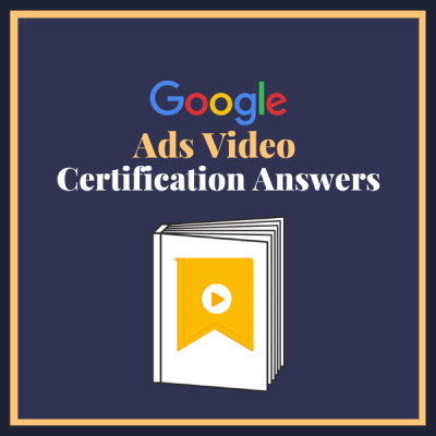 Google Ads Video Certification Exam Answers