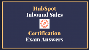 HubSpot Inbound Sales Certification Answers