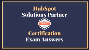 HubSpot Solutions Partner Certification Answers